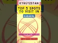 Download Lagu Top 5 Spots to Visit in Karakol (Kyrgyzstan)
