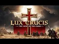 Lagu Lux Crucis (The Light of the Cross) - Epic Templar Chant | Battle of Montgisard