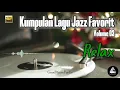 Lagu KUMPULAN LAGU JAZZ FAVORIT volume 03 - Relax Easy Listening Music