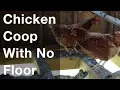 Chicken Coop Has No Floor