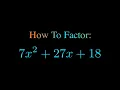 Factor 7x 2 27x 18