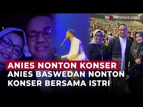 Anies Tak Nonton Debat Pilkada Jakarta, Pilih Nonton John Legend Bersama Istri