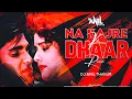 Download Lagu Na Kajre Ki Dhaar (Remix)  DJ ANIL THAKUR |
