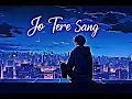 Download Lagu Jo Tere Sang