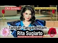Download Lagu Tangan Tangan Hitam || Rita Sugiarto || Om Soneta || Dangdut Klasik || Original 🎧👍
