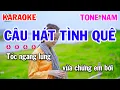 Lagu Karaoke Câu Hát Tình Quê Tone Nam Nhạc Sống