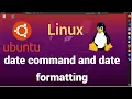 date command in linux formatting date in linux Linux Command Line Tutorial