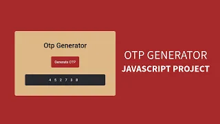 OTP Generator Easy JavaScript Project With Source Code