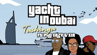tashinga yacht in dubai lyric video ft pro eazy u0026 xia