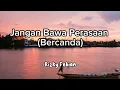 Download Lagu Rizky Febian - Jangan Bawa Perasaan (Bercanda) [ Lirik Lagu ]