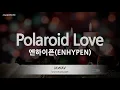 Download Lagu [짱가라오케/노래방] 엔하이픈(ENHYPEN)-Polaroid Love [ZZang KARAOKE]