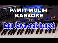 Download Lagu PAMIT MULIH KARAOKE CAMPURSARI KOPLO