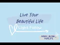 Download Lagu Live Your Beautiful Life By Light Follow 1 Hour🩵🩵🩵Enjoy