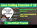 Shared Digit Program How to Correct an Infinite Loop SOLVED - Java Coding Exercise Problem