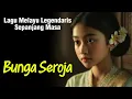Bunga Seroja - Lagu Melayu Legendaris Sepanjangan Masa #lagumelayu #seroja #bungaseroja 