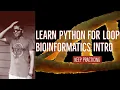 Learn Python Programming 13 - For loop To access characters in a string Bioinformatics