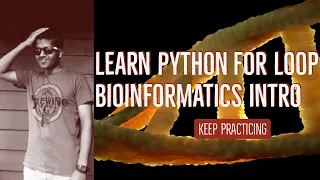 Learn Python Programming 13 - For loop To access characters in a string Bioinformatics