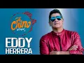 Lagu Dj Chino El Original  - Mix Eddy Herrera (Exitos)