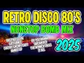 RETRO DISCO 80S MUSIC - NONSTOP BOMB MIX 2025 - BROTHER LOUIE - LIFE DANCE - DJMAR DISCO TRAXX
