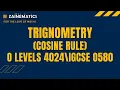 TRIGNOMETRY COSINE RULE O LEVEL MATHS 4024