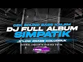 Download Lagu DJ SIMPATIK FULL ALBUM TERBARU 2025 - SLOW BASS GLUDRUK [ LINNN MUSIC ]