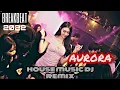Download Lagu HOUSE MUSIC DJ REMIX - AURORA | [BREAKBEAT]