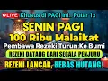 100 RIBU MALAIKAT LANGSUNG TURUN MEMBAWA REZEKI, PUTAR DOA INI 1X, REZEKI LANCAR BEBAS HUTANG