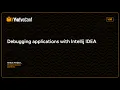 Anton Arhipov - Debugging applications with Intellij IDEA