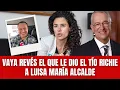 Download Lagu Vaya revés el que le dio el tío Richie a Luisa María Alcalde. La 4T no puede distraernos