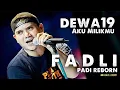 Download Lagu FADLI PADI REBORN - AKU MILIKMU