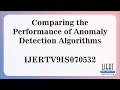 Comparing the Performance of Anomaly Detection Algorithms