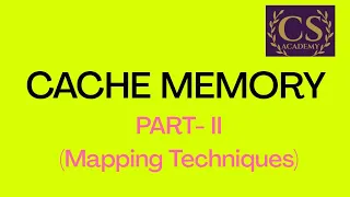 CACHE MEMORY PART 2 MAPPING TECHNIQUES OF CACHE MEMORY