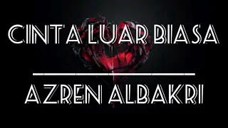 Download (OST - Aku Cinta Dia TV3) CINTA LUAR BIASA - AZREN ALBAKRI MP3