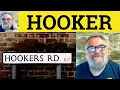 Hooker Meaning - Hooker Origin