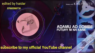 FUTUHY NI NA KANE BY ADAMU AD GOMBE 