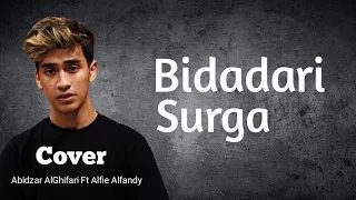bidadari surga cover abidzar al ghifari ft alfie alfandy lirik