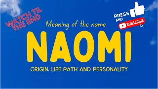 Meaning of the name Naomi Origin life path personality