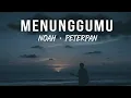 Download Lagu Noah - Menunggumu 