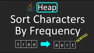 LeetCode - 451 Sort Characters By Frequency Max Heap Java