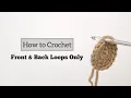 How to Crochet in Front Loops Only FLO and Back Loops Only BLO in Amigurumi