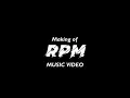 Lagu 「RPM -Japanese ver.-」 Music Video Making Movie
