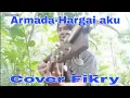 Download Lagu Hargai aku-Armada cover Fikry