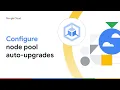 How to configure node pool auto-upgrades in GKE