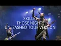 Download Lagu Skillet - Those Nights (Unleashed Tour Version, Leg 2)