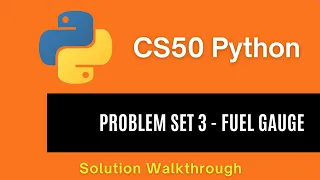CS50 Python 2025 - Problem Set 3 Fuel Gauge Full Solution