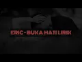 eric - buka hati lirik