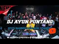 Lagu DJ AYUN PUNTANG AYUN AMBING LILA BARI NYARING - KODIR LEJING TERBARU
