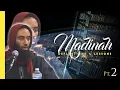 Madinah - Reflections Lessons Pt 2 Ustaadh Abu Taymiyyah