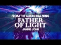Download Lagu FATHER OF LIGHT - From the Album Dazzling | Janine John