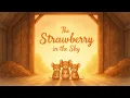 Download Lagu THE STRAWBERRY IN THE SKY 🍓🐭 Cozy Bedtime Stories For Kids